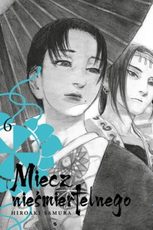 Miecz nieśmiertelnego. Tom 6, Hiroaki Samura
