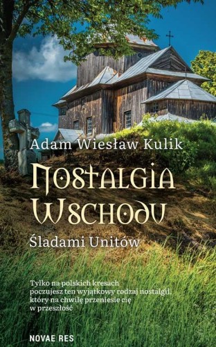 Przejdź do produktu NOSTALGIA WSCHODU. ŚLADAMI UNITÓW