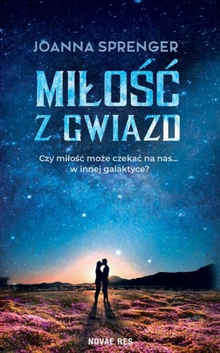 Przejdź do produktu MIŁOŚĆ Z GWIAZD, JOANNA SPRENGER