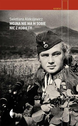 Przejdź do produktu WOJNA NIE MA W SOBIE NIC Z KOBIETY WYD. 2022