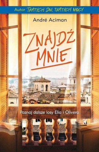 Przejdź do produktu ZNAJDŹ MNIE WYD. 2, ANDRE ACIMAN