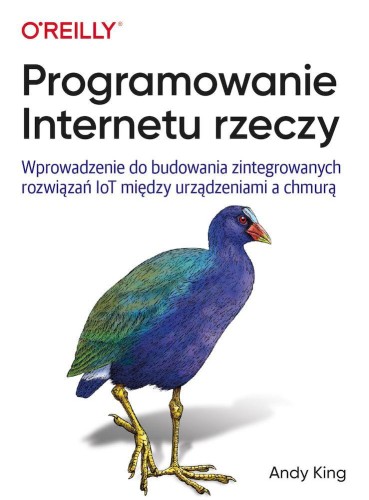 Przejdź do produktu PROGRAMOWANIE INTERNETU RZECZY. WPROWADZENIE...