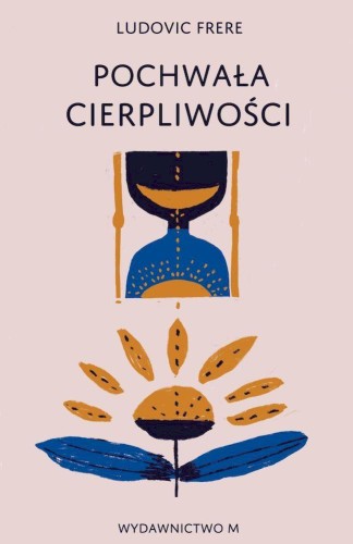 Przejdź do produktu POCHWAŁA CIERPLIWOŚCI, LUDOVIC FRERE