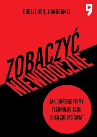 Zobaczyć niewidoczne. Jak chińskie firmy...