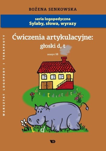 Przejdź do produktu ĆWICZENIA ARTYKULACYJNE ZESZYT 10 GŁOSKI D, T
