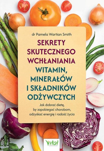 Przejdź do produktu SEKRETY SKUTECZNEGO WCHŁANIANIA WITAMIN,...