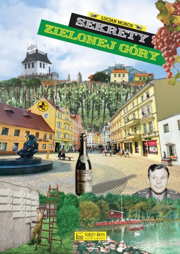 Przejdź do produktu SEKRETY ZIELONEJ GÓRY. SEKRETY, LUCJAN MOROS