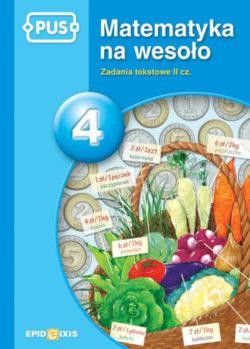 Przejdź do produktu PUS MATEMATYKA NA WESOŁO ZADANIA TEKSTOWE 2...