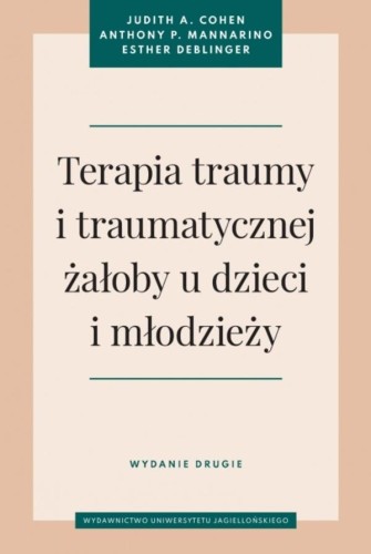 Przejdź do produktu TERAPIA TRAUMY I TRAUMATYCZNEJ ŻAŁOBY U DZIECI...