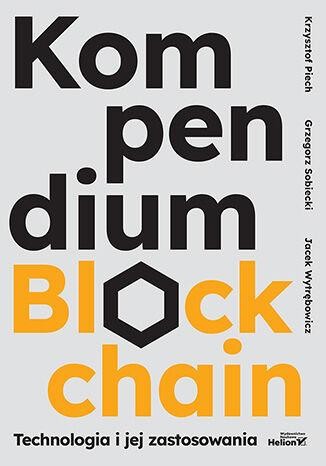 Przejdź do produktu KOMPENDIUM BLOCKCHAIN. TECHNOLOGIA I JEJ...