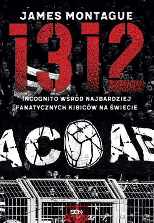 1312. Incognito wśród najbardziej fanatycznych...
