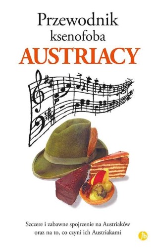 Przejdź do produktu AUSTRIACY. PRZEWODNIK KSENOFOBA WYD. 2018