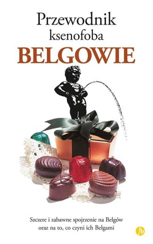 Przejdź do produktu BELGOWIE. PRZEWODNIK KSENOFOBA WYD. 2016