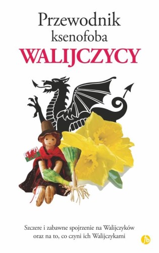 Przejdź do produktu WALIJCZYCY. PRZEWODNIK KSENOFOBA
