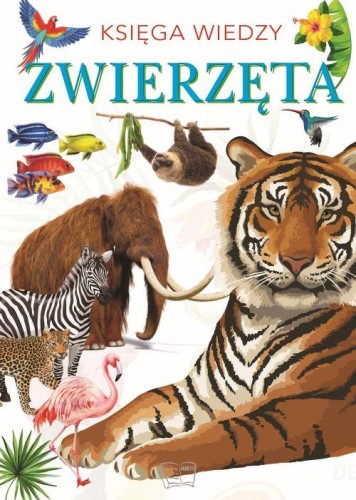 Przejdź do produktu ZWIERZĘTA. KSIĘGA WIEDZY, OPRACOWANIE ZBIOROWE