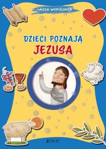 Przejdź do produktu DZIECI POZNAJĄ JEZUSA. NASZA WSPÓLNOTA