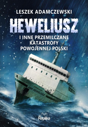 Przejdź do produktu „HEWELIUSZ” I INNE PRZEMILCZANE KATASTROFY...