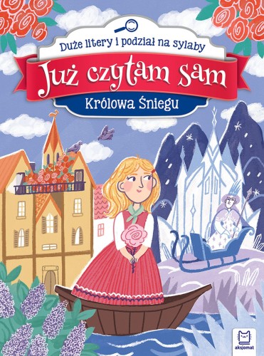 Przejdź do produktu KRÓLOWA ŚNIEGU. JUŻ CZYTAM SAM. DUŻE LITERY I...