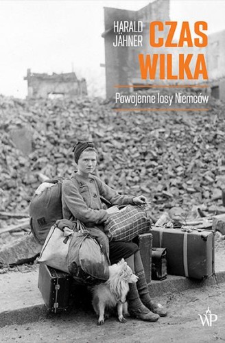 Przejdź do produktu CZAS WILKA. POWOJENNE LOSY NIEMCÓW WYD. 2024