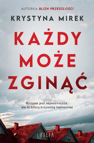 Przejdź do produktu KAŻDY MOŻE ZGINĄĆ, KRYSTYNA MIREK