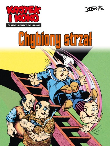 Przejdź do produktu CHYBIONY STRZAŁ. KAJTEK I KOKO. ŚLADEM BIAŁEGO...