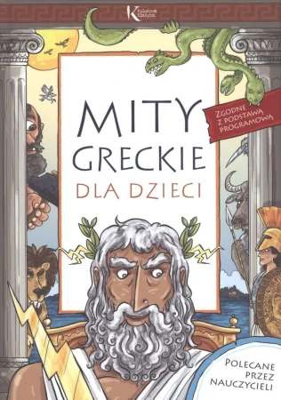 Mity greckie dla dzieci. Kolorowa klasyka wyd. 3