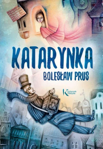 Przejdź do produktu KATARYNKA. KOLOROWA KLASYKA, BOLESŁAW PRUS