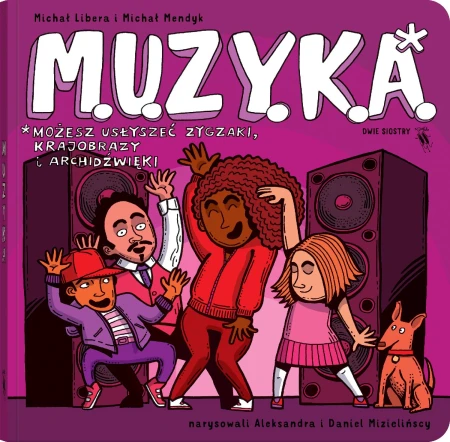 M.U.Z.Y.K.A. Możesz usłyszeć zygzaki,...