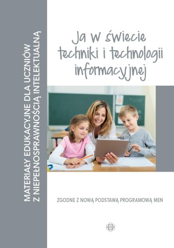 Przejdź do produktu MATERIAŁY EDUKACYJNE JA W ŚWIECIE TECHNIKI I...
