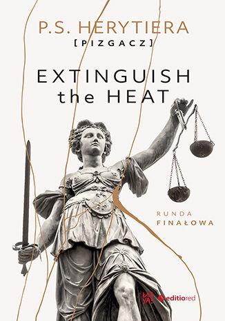 Przejdź do produktu EXTINGUISH THE HEAT. RUNDA FINAŁOWA
