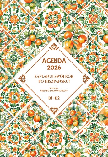 Przejdź do produktu AGENDA 2026 ZAPLANUJ SWÓJ ROK PO HISZPAŃSKU....