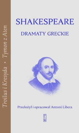 Dramaty greckie, William Shakespeare