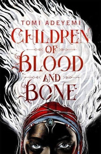 Przejdź do produktu CHILDREN OF BLOOD AND BONE, TOMI ADEYEMI