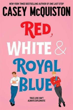Red, White & Royal Blue, Casey McQuiston