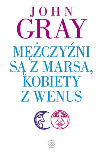 Przejdź do produktu MĘŻCZYŹNI SĄ Z MARSA, KOBIETY Z WENUS WYD. 2022