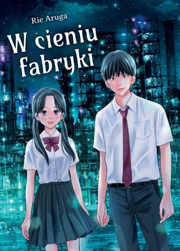 Przejdź do produktu W CIENIU FABRYKI, RIE ARUGA