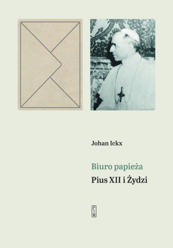 Przejdź do produktu BIURO PAPIEŻA. PIUS XII I ŻYDZI, JOHAN ICKX
