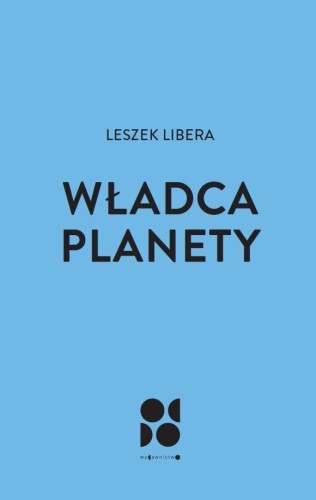 Przejdź do produktu WŁADCA PLANETY, LESZEK LIBERA