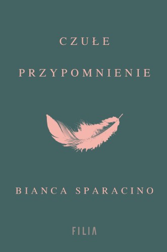 Przejdź do produktu CZUŁE PRZYPOMNIENIE, BIANCA SPARACINO