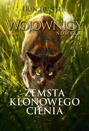 Zemsta Klonowego Cienia. Wojownicy. Nowela...