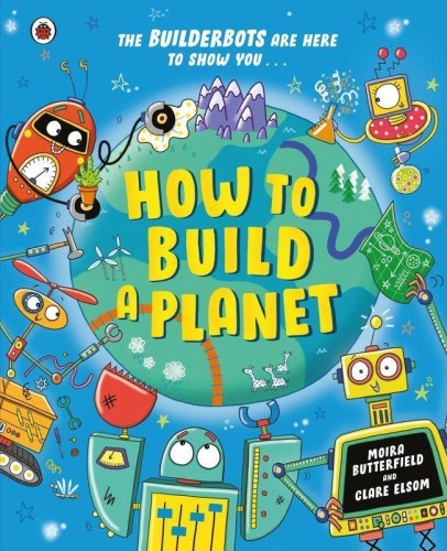 Przejdź do produktu HOW TO BUILD A PLANET, MOIRA BUTTERFIELD