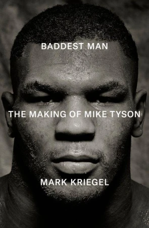 Baddest Man. The making of Mike Tyson  wer....