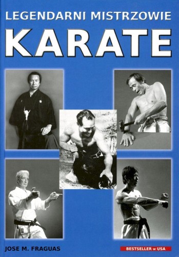 Przejdź do produktu LEGENDARNI MISTRZOWIE KARATE, JOSE M. FRAGUAS
