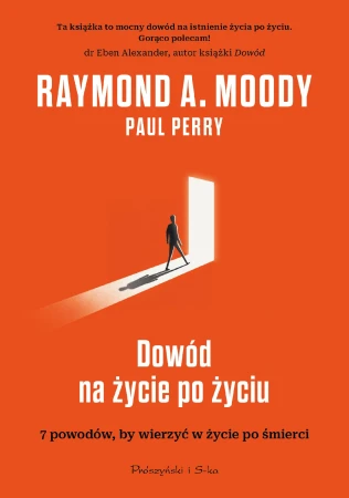 Dowód na życie po życiu. 7 powodów, aby...