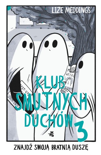 Przejdź do produktu KLUB SMUTNYCH DUCHÓW. ZNAJDŹ SWOJĄ BRATNIĄ...