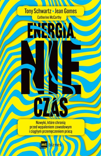 Przejdź do produktu ENERGIA, NIE CZAS. NAWYKI, KTÓRE CHRONIĄ PRZED...
