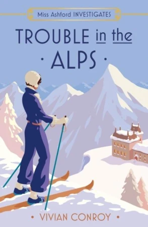 Trouble in the Alps. Book 6, Vivian Conroy