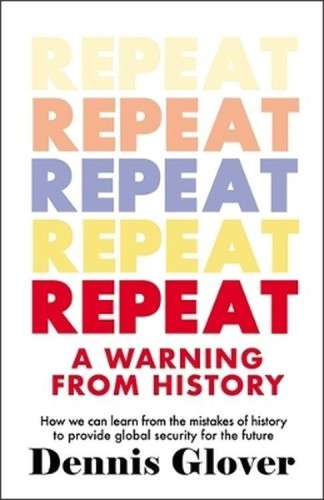 Przejdź do produktu REPEAT: A WARNING FROM HISTORY, DENNIS GLOVER