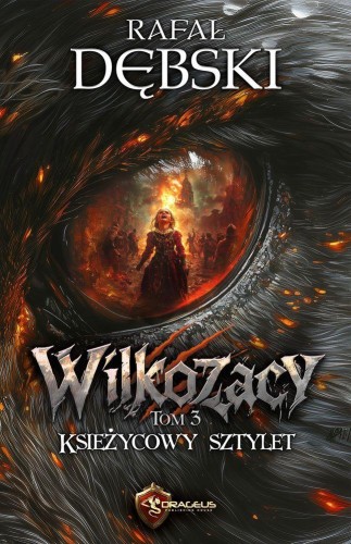 Przejdź do produktu KSIĘŻYCOWY SZTYLET. WILKOZACY. TOM 3, RAFAŁ DĘBSKI