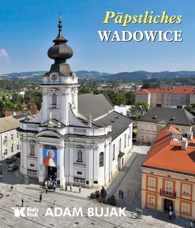 Papstliches Wadowice. Papieskie Wadowice wer....